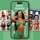 BUSY QUEEN